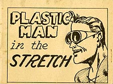 Plastic Man In The Stretch